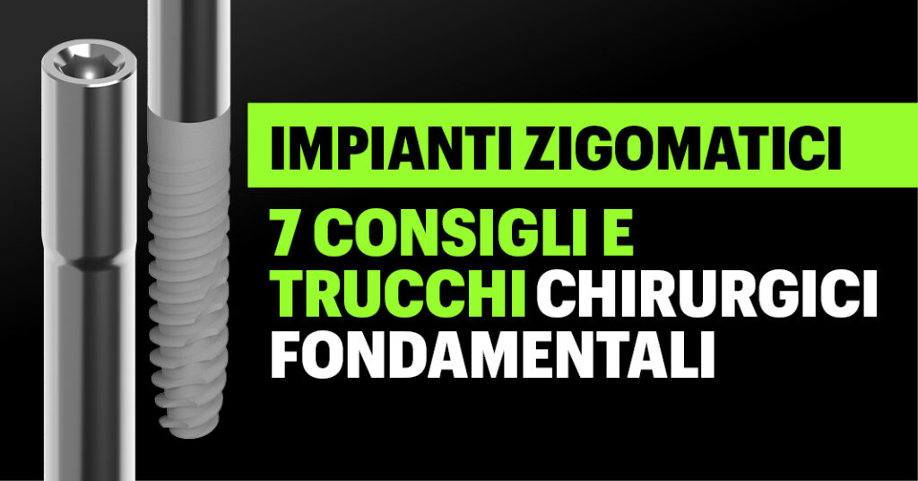 7 consigli e trucchi chirurgici per gli impianti dentali zigomatici